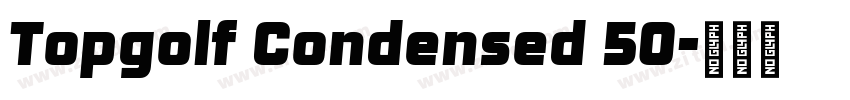 Topgolf Condensed 50字体转换